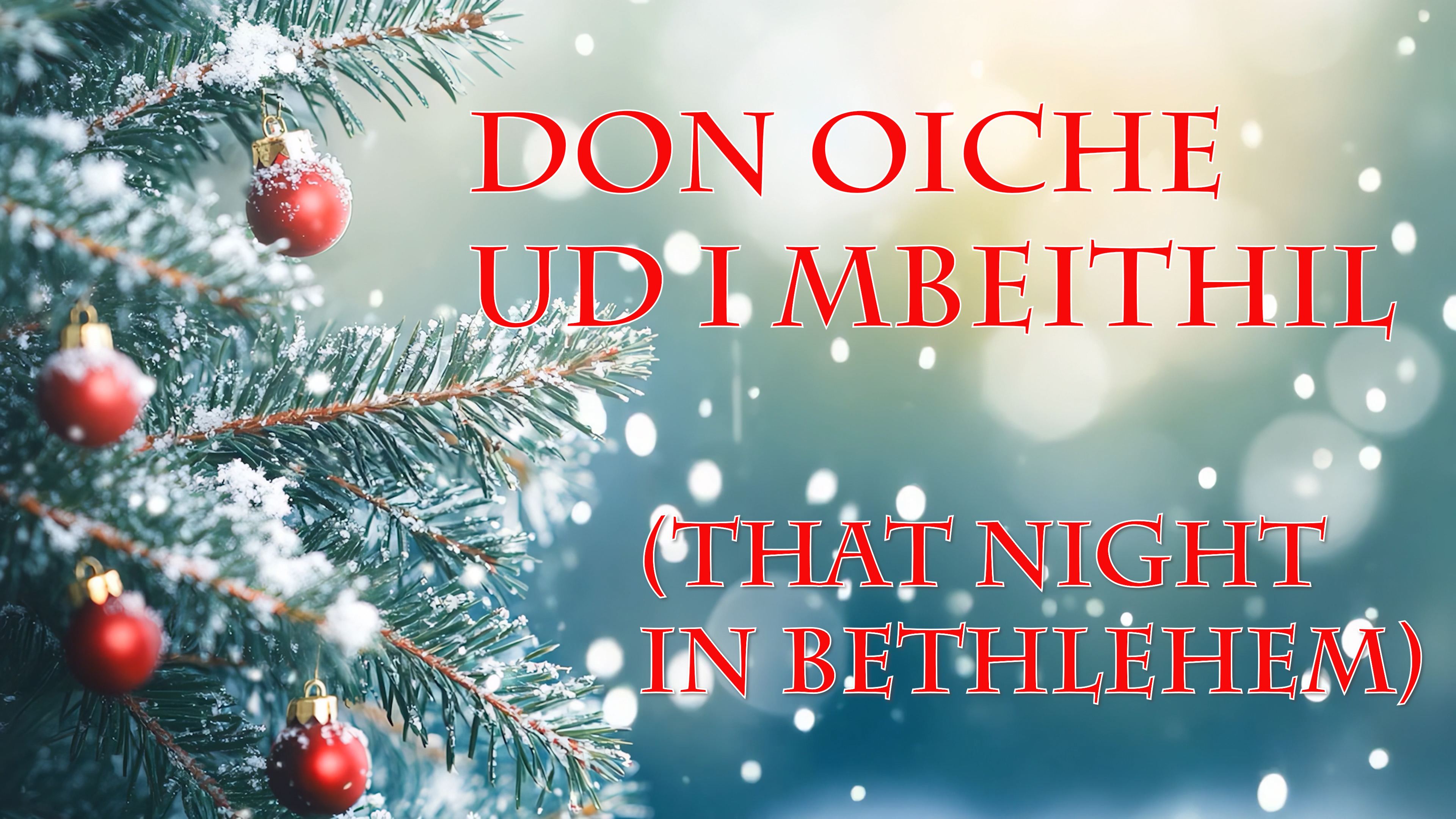 Don Oíche Úd I mBeithil (That Night in Bethlehem)
